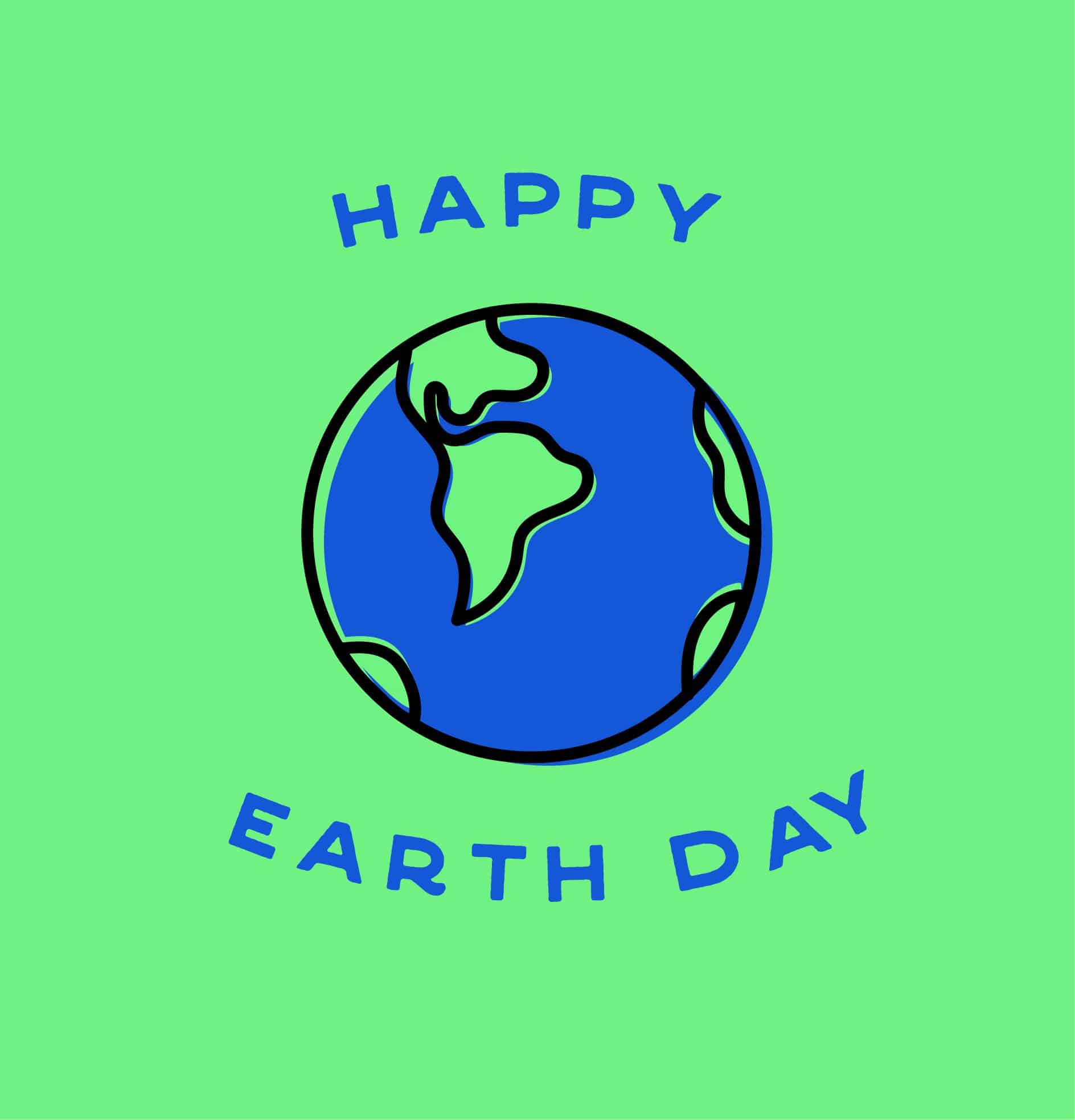 Graphic for Earth Day with a drawn earth in the center and the words "Happy Earth Day"